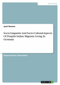 Socio-Linguistic And Socio-Cultural Aspects Of Punjabi Indian Migrants Living In Germany - Sharma, Jyoti