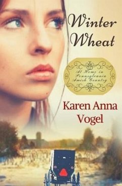 Winter Wheat: At Home in Pennsylvania Amish Country - Vogel, Karen Anna