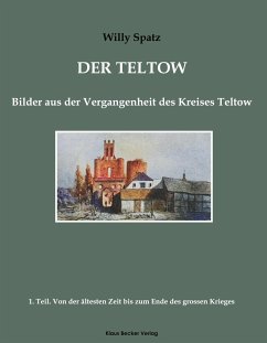 Der Teltow, Band I - Spatz, Willy