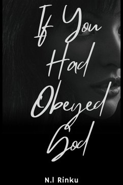 If You Had Obeyed God (eBook, ePUB) - Rinku, N. l