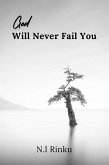 God Will Never Fail You (eBook, ePUB)