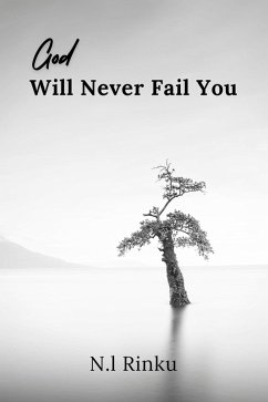 God Will Never Fail You (eBook, ePUB) - Rinku, N. l