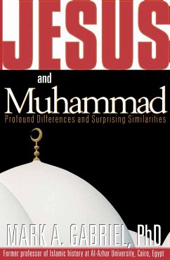 Jesus and Muhammad (eBook, ePUB) - Gabriel, Mark A