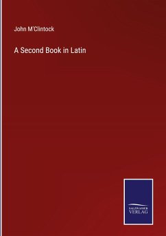 A Second Book in Latin - M'Clintock, John