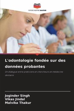 L'odontologie fondée sur des données probantes - Singh, Joginder;Jindal, Vikas;Thakur, Malvika