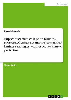 Impact of climate change on business strategies. German automotive companies' business strategies with respect to climate protection - Rewale, Suyash