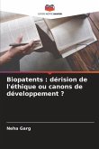 Biopatents : dérision de l'éthique ou canons de développement ?
