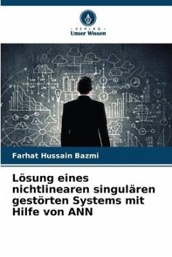 Lösung eines nichtlinearen singulären gestörten Systems mit Hilfe von ANN - Bazmi, Farhat Hussain