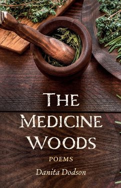 The Medicine Woods - Dodson, Danita