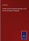 A Sketch of the Comparative Beauties of the French and Spanish Languages