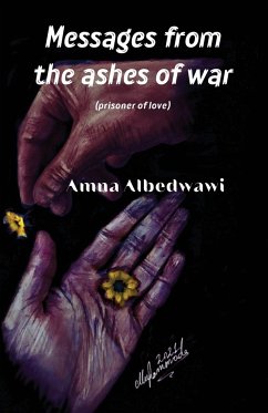 Messages from the Ashes of War - Albedwawi, Amna