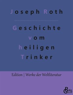 Geschichte vom heiligen Trinker - Roth, Joseph