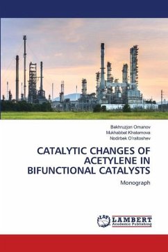 CATALYTIC CHANGES OF ACETYLENE IN BIFUNCTIONAL CATALYSTS - Omanov, Bekhruzjon;Khatamova, Mukhabbat;O'raltoshev, Nodirbek