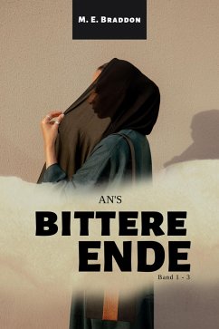 An's bittere Ende (Band 1 - 3) (eBook, ePUB) - Braddon, M. E.; Braddon, Mary Elizabeth