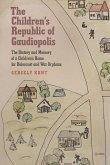 Children's Republic of Gaudiopolis (eBook, PDF) Children's Republic of Gaudiopolis (eBook, PDF)