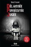 Délaissée. Persécutée. Jugée. (eBook, ePUB) Délaissée. Persécutée. Jugée. (eBook, ePUB)
