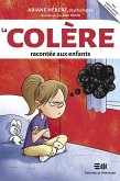 La colère racontée aux enfants (eBook, ePUB) La colère racontée aux enfants (eBook, ePUB)
