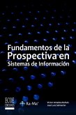 Fundamentos de la prospectiva en sistemas de información (eBook, PDF)