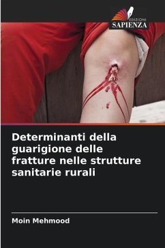 Determinanti della guarigione delle fratture nelle strutture sanitarie rurali - Mehmood, Moin