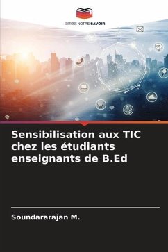 Sensibilisation aux TIC chez les étudiants enseignants de B.Ed - M., Soundararajan