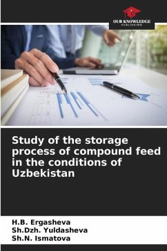 Study of the storage process of compound feed in the conditions of Uzbekistan - Ergasheva, H.B.;Yuldasheva, Sh.Dzh.;Ismatova, Sh.N.