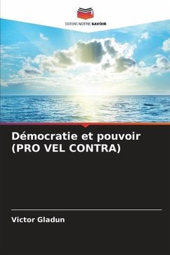 Démocratie et pouvoir (PRO VEL CONTRA) - Gladun, Victor