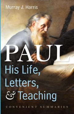 Paul-His Life, Letters, and Teaching - Harris, Murray J.