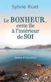 Le bonheur... Cette ile a l'interieur de soi (eBook, ePUB)