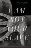 I Am Not Your Slave (eBook, PDF)