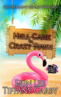 Hell Came to Crazy Town (eBook, ePUB) - Lee, Erin; Carby, Tiffany