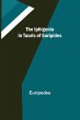 The Iphigenia in Tauris of Euripides - Bild 1