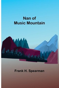 Nan of Music Mountain - H. Spearman, Frank