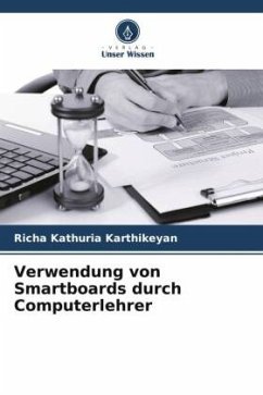 Verwendung von Smartboards durch Computerlehrer - Kathuria Karthikeyan, Richa