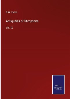 Antiquities of Shropshire - Eyton, R. W.