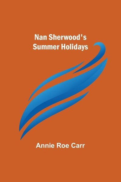 Nan Sherwood's Summer Holidays Nan Sherwood's Summer Holidays