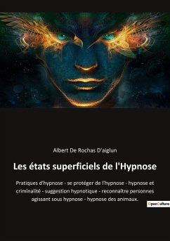 Les états superficiels de l'Hypnose - De Rochas D'Aiglun, Albert