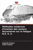 Méthodes modernes d'examen des essieux ferroviaires sur la fatigue N.¿. S. S.