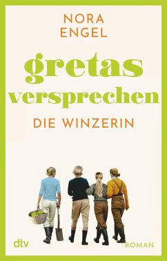 Gretas Versprechen / Die Winzerin Bd.3 (eBook, ePUB) - Engel, Nora