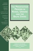 Privatization Process in Russia, the Ukraine, and the Baltic States (eBook, PDF)