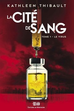 La Cité de sang Tome 1 (eBook, ePUB) - Kathleen Thibault, Thibault