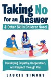 Taking No for an Answer and Other Skills Children Need (eBook, ePUB)