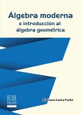 Álgebra moderna e introducción al álgebra geométrica (eBook, PDF) Álgebra moderna e introducción al álgebra geométrica (eBook, PDF)
