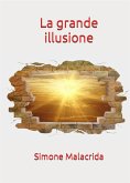 La grande illusione (eBook, ePUB)