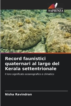 Record faunistici quaternari al largo del Kerala settentrionale - Ravindran, Nisha