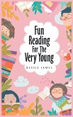 Fun Reading For The Very Young