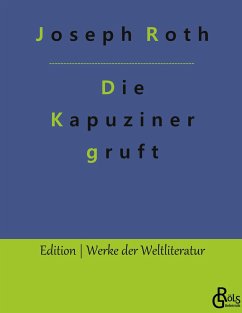 Die Kapuzinergruft - Roth, Joseph