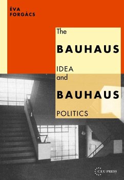 Cover Bauhaus Idea and Bauhaus Politics (eBook, PDF)