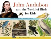 John Audubon and the World of Birds for Kids (eBook, ePUB)