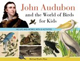 John Audubon and the World of Birds for Kids (eBook, ePUB) John Audubon and the World of Birds for Kids (eBook, ePUB)