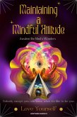 Maintaining a Mindful Attitude (eBook, ePUB) Maintaining a Mindful Attitude (eBook, ePUB)